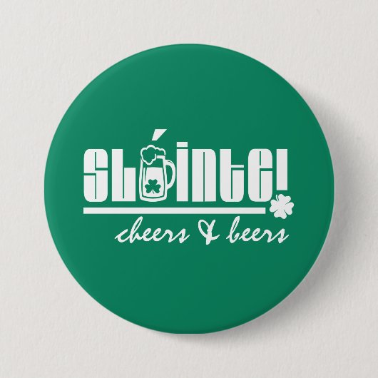 Sláinte. Cheers & Beers. St. Patrick's Day Button (Vorderseite)