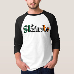Slainte ~ irischer Toast zur Gesundheit T-Shirt