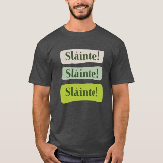 Slainte Irish Good Health St. Patrick's Day Green T-Shirt (Vorderseite)