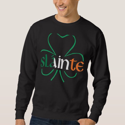 Slainte Irish Kleeblatt Funny St Patrick's Day Dri Sweatshirt (Vorderseite)