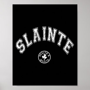 Slainte Irish Sprichwort Drinks Toast St Patricks Poster