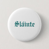Slainte - Knopf Button (Vorderseite)