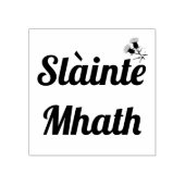 Slainte Mhath, Gaidhlig gute Segnungen/Siegel Gummistempel (Prägung)
