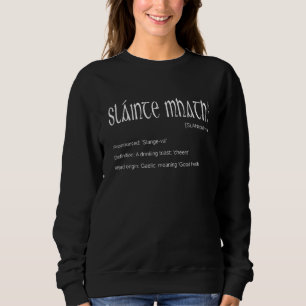 Slainte Mhath Irish Pub Saint Patricks Shenanigans Sweatshirt