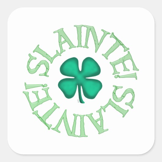 Slainte-Quadrat-Aufkleber Quadratischer Aufkleber (Vorderseite)
