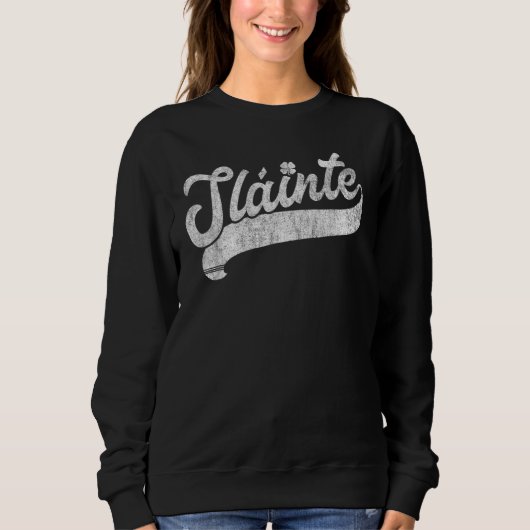 Slainte St Patrick's Day Saint Paddy's Irish Drink Sweatshirt (Vorderseite)