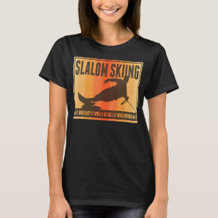 Slalom Wasserski Skiraum T-Shirt