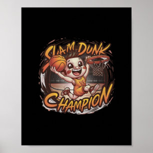 Slam Dunk Champion Basketball Poster