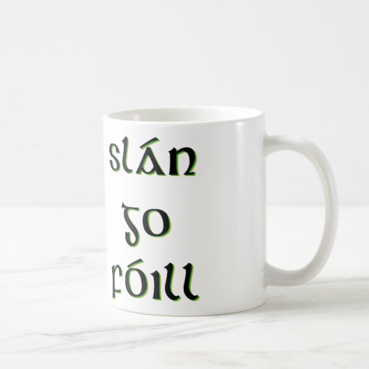 Slán Go Fóill Mug Kaffeetasse (Rechts)