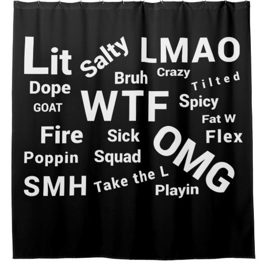 Slang and Teen Talk Redewendungen Circa 2018-2019 Duschvorhang (Vorderseite)