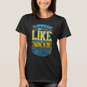 Slap Bass Guitar Jam Session Slapbassin's S T-Shirt