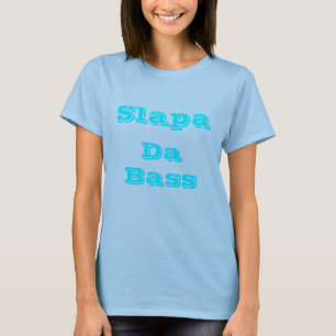 Slapa DA Baß T-Shirt