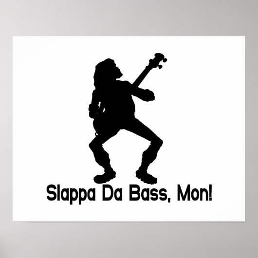 Slappa Da Bass Mon Poster (Vorne)