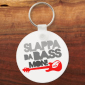 Slappa Da Bass Mon! Schlüsselanhänger (Vorderseite)