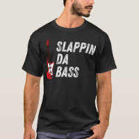 Slappin Da Bass Player Bassist Gitarre Musician Mu