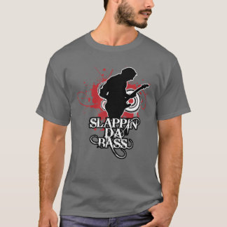 Slappin DA Baß T-Shirt
