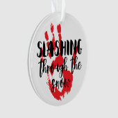 Slasher Horror Zitat Bloody Hand Weihnachten Ornament (Vorderseite)
