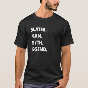 Slater-Mann-Mythos-Legende T-Shirt