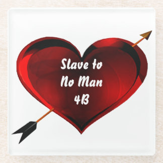 Slave to No Man Glass Untersetzer
