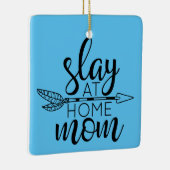 Slay bei Zuhause Mama Keramikornament (Rechts)