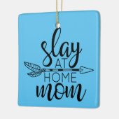 Slay bei Zuhause Mama Keramikornament (Links)