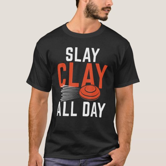 Slay Clay All Day Sports Shooters & Clay Taube S T-Shirt (Vorderseite)