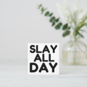 SLAY DEN GANZEN TAG (Stehend Vorderseite)