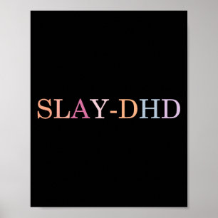 Slay-dhd Lustiges Design Poster