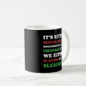 Slay oder Schlitten Funny Funny True Crime Kaffeetasse (VorderseiteRechts)