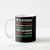 Slay oder Sleighing - Funny True Crime Weihnachten Kaffeetasse (Links)
