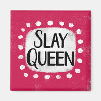 Slay Queen Kühlschrank Magnet