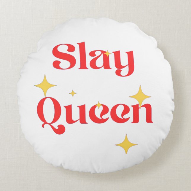 Slay Queen Pillow Rundes Kissen (Vorderseite)