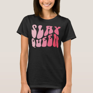 Slay Queen Slang Selbstvertrauen Flawless Funny T-Shirt