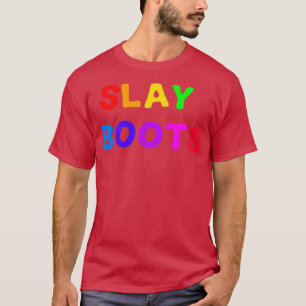 Slay Stiefel T-Shirt