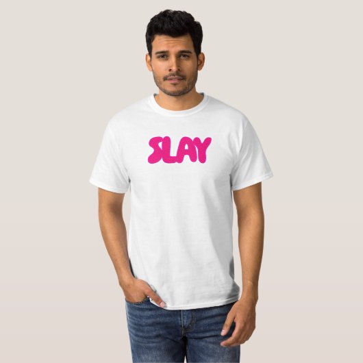 Slay T-Shirt (Vorne ganz)