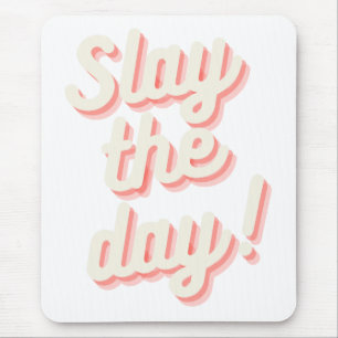 Slay the Day Funny Boss Babe Entrepreneur Mousepad