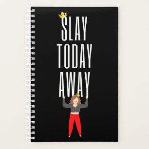 Slay Today Away Planer Black
