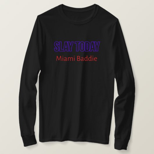 SLAY TODAY Miami Baddie T-Shirt (Design vorne)