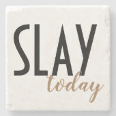 Slay Today Untersetzer (Vorderseite)