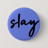 Slay | Urban Blue Modern Trendy Stilvoll Minimalis Button (Vorderseite)