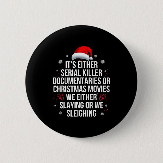 Slaying Or Sleighing Serial Killer True Crime Chri Button (Vorderseite)