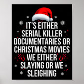 Slaying Or Sleighing Serial Killer True Crime Chri Poster (Vorne)