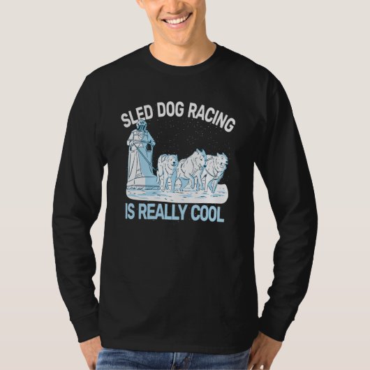 sled dog racing sledding huskies dog sledding mush T-Shirt (Vorderseite)