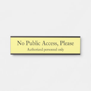 Sleek "No Public Access", bitte unterzeichnen Türschild