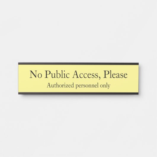 Sleek "No Public Access", bitte unterzeichnen Türschild (Vorderseite )