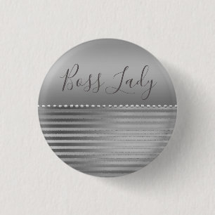 Sleek Silver Boss Lady Button