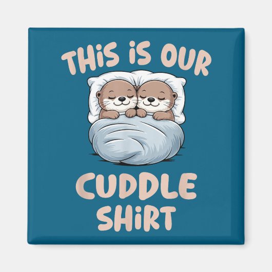Sleeng Otter Couple This Is Our Cuddle  Magnet (Vorne)
