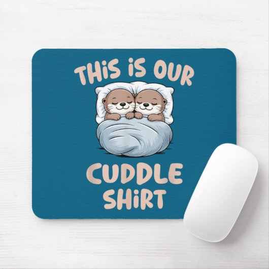 Sleeng Otter Couple This Is Our Cuddle  Mousepad (Mit Mouse)