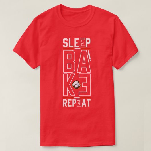 Sleep Bake Repeat Baking Baker Bakery Bread Baking T-Shirt (Design vorne)