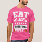 Sleep Basketball wiederholen T-Shirt (Vorderseite)